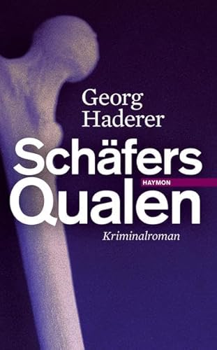 Schäfers Qualen. Kriminalroman von Haymon Verlag